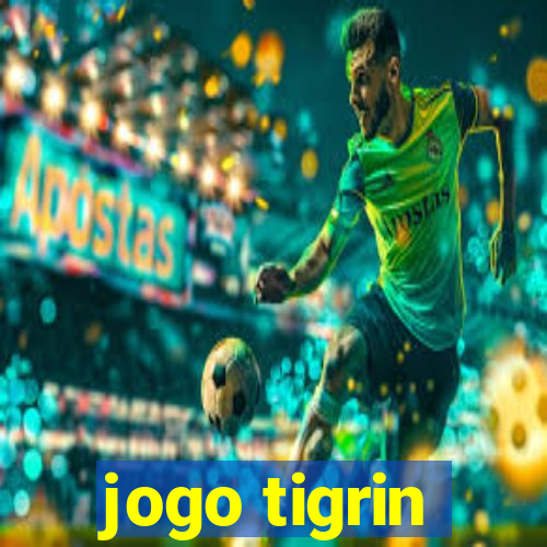 jogo tigrin